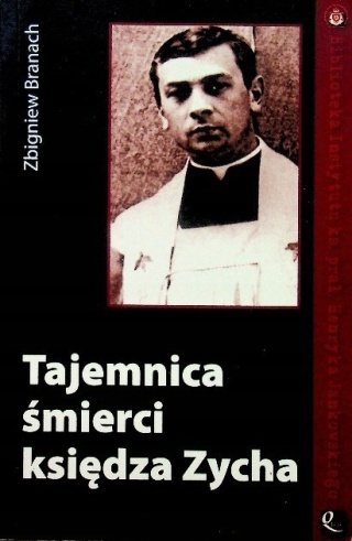 Tajemnica śmierci księdza Zycha Zbigniew Branach