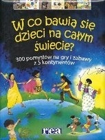 W co bawią się dzieci na całym świecie
