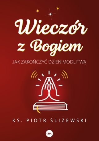 Wieczór z Bogiem ks. Śliżewski Piotr