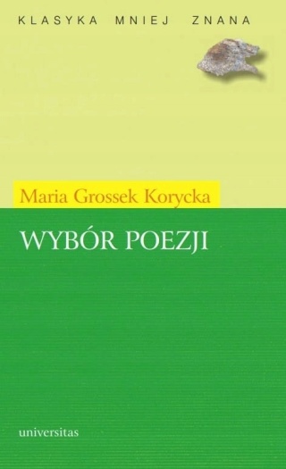 Wybór poezji Maria Grossek Korycka
