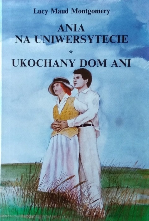 Ania na uniwersytecie ; Lucy Maud Montgomery