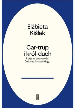 Car-trup i Król Duch Elżbieta Kiślak