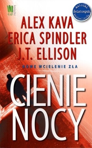 Cienie nocy Alex Kava, Erica Spindler, J.T. Ellison