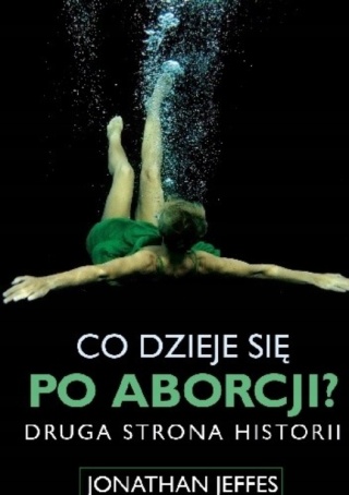 Co dzieje się po aborcji? Jonathan Jeffes