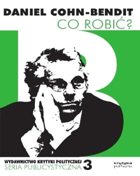 Co robić ? Daniel Cohn-Bendit