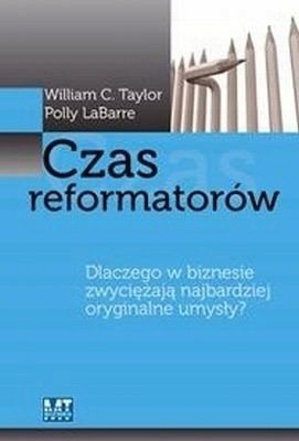 Czas reformatorów W. Taylor, P. LaBarre