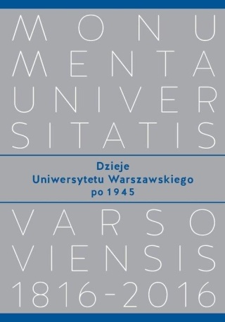 Dzieje Uniwersytetu Warszawskiego po 1945 Majewski Piotr Maciej
