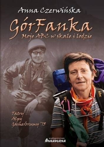 GórFanka. Moje abc w skale i lodzie Anna Czerwińska