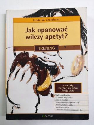 Jak opanować wilczy apetyt? Linda W. Craighead