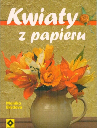 Kwiaty z papieru Monika Brydova