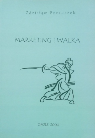 MARKETING I WALKA Zdzisław Porzuczek