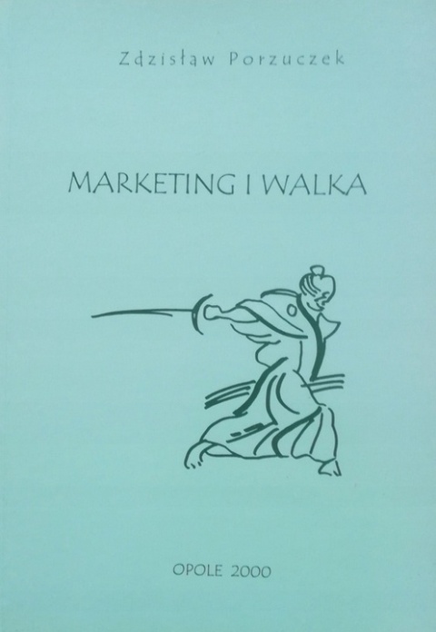 MARKETING I WALKA Zdzisław Porzuczek