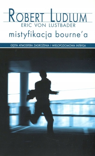 Mistyfikacja Bourne`a / pocket Robert Ludlum, Eric Van Lustbader