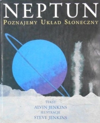 Neptun poznajemy Układ Słoneczny AlvinJenkins