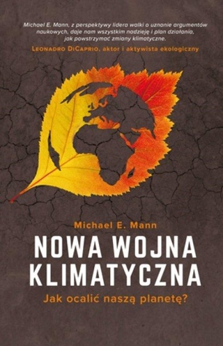 Nowa Wojna Klimatyczna Michael E. Mann