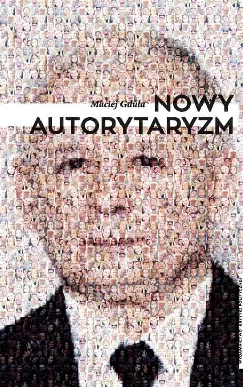 Nowy autorytaryzm Maciej Gdula