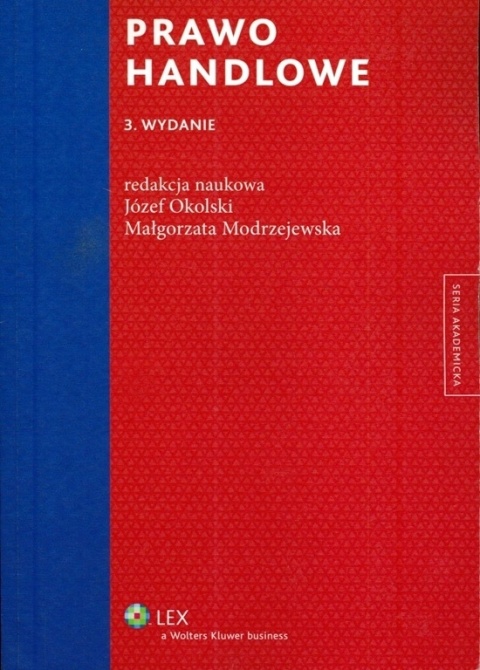 PRAWO HANDLOWE Wydanie 3 Józef Okolski, Małgorzata Modrzejewska