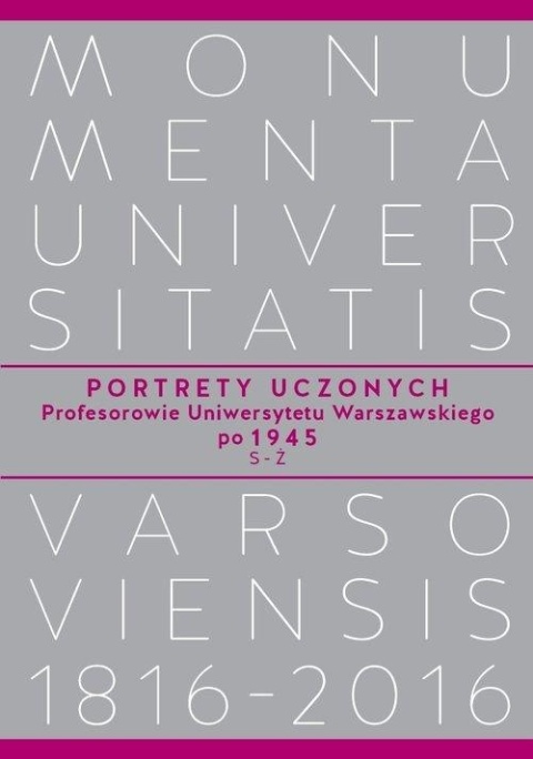 Portrety Uczonych. Profesorowie Uniwersytetu Warszawskiego po 1945