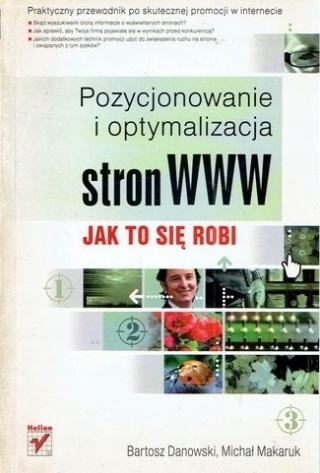 Pozycjonowanie i optymalizacja stron WWW. Jak to się robi
