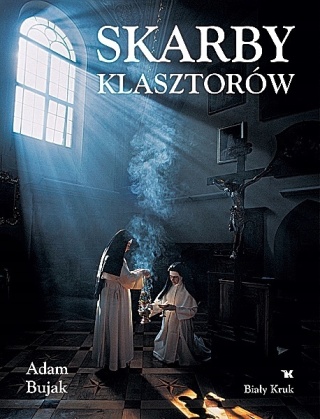 Skarby Klasztorów Adam Bujak