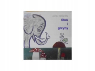 Słoń i grzyby J Brezan