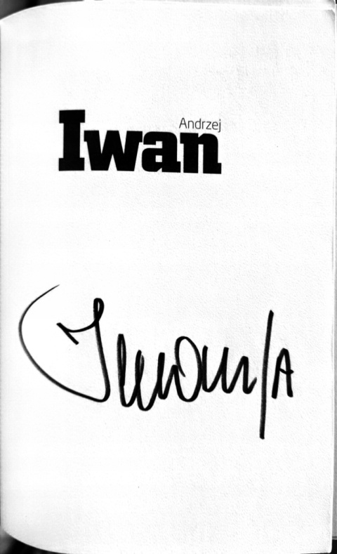 Spalony Andrzej Iwan, Krzysztof Stanowski (autograf Andrzeja Iwana)