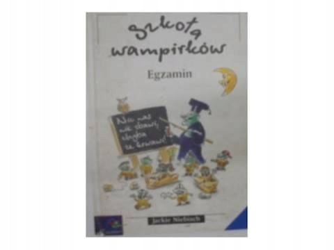 Szkoła wampirków. Egzamin J.Niebisch