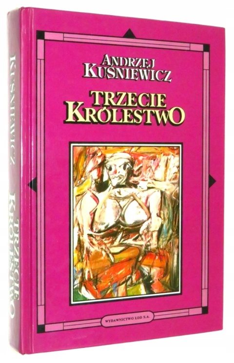 TRZECIE KRÓLESTWO Andrzej Kuśniewicz