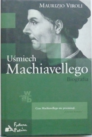 Uśmiech Machiavellego. Biografia Maurizio Viroli