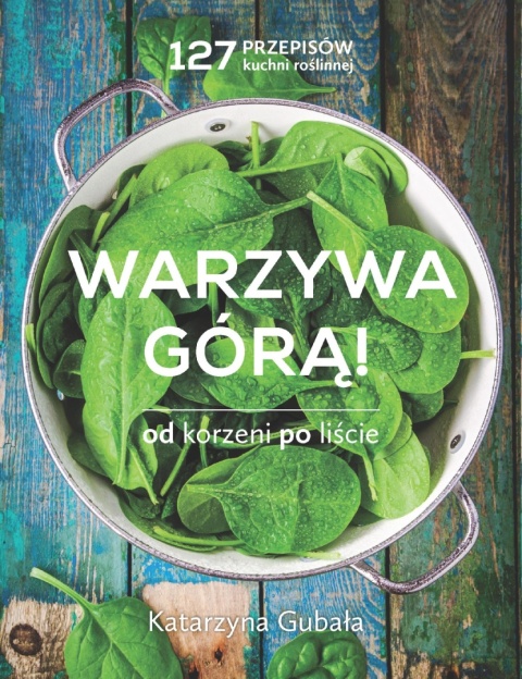 Warzywa górą Katarzyna Gubała