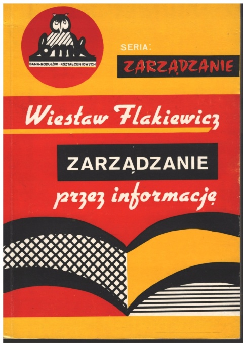 ZARZĄDZANIE PRZEZ INFORMACJĘ Wiesław Flakiewicz