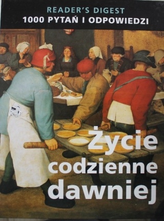 ŻYCIE CODZIENNE DAWNIEJ Praca zbiorowa