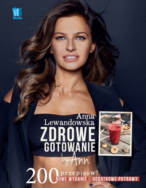 Zdrowe gotowanie by Ann. 200 przepisów Anna Lewandowska