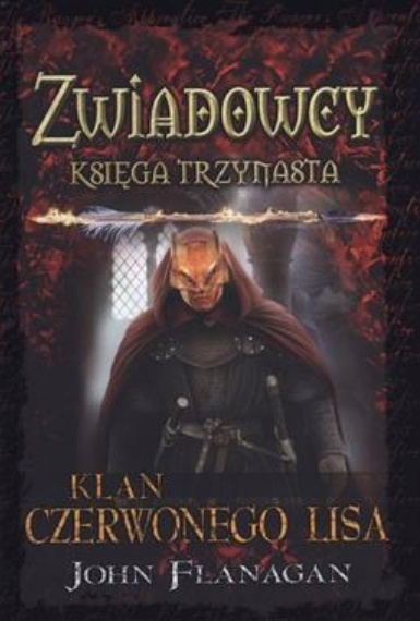 Zwiadowcy 13 Klan Czerwonego Lisa John Flanagan