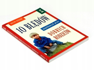 10 błędów popełnianych przez dobrych rodziców Kevin Steede