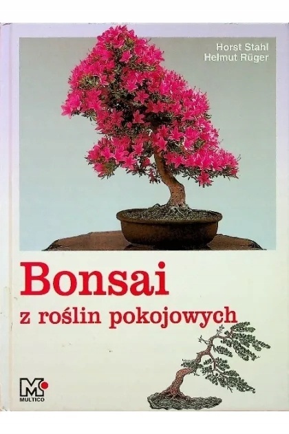 Bonsai z roślin pokojowych Ruger Helmut, Stahl Horst