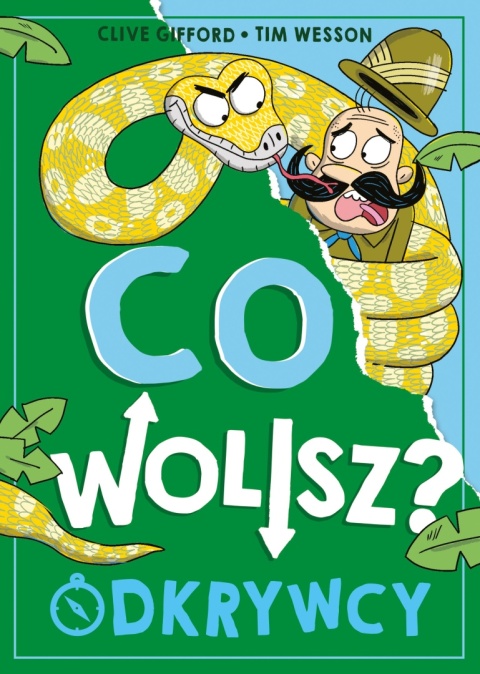 Co wolisz? Odkrywcy Clive Gifford
