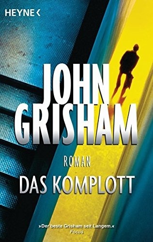 Das Komplott Bea Reiter, Imke Walsh-Araya, John Grisham