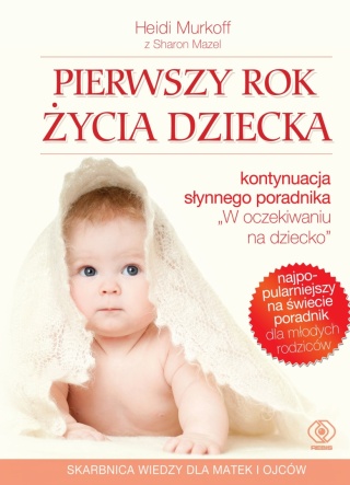 Pierwszy rok życia dziecka Heidi Murkoff, Sharon Mazel