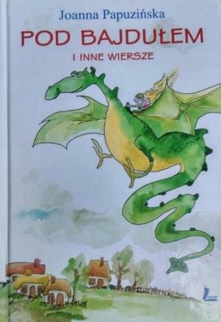 Pod bajdułem i inne wiersze JoannaPapuziska