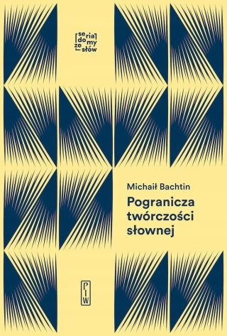 Pogranicza twórczości słownej. Michaił Bachtin