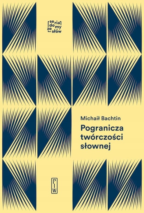Pogranicza twórczości słownej. Michaił Bachtin
