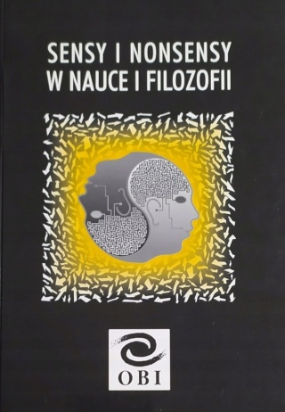 Sensy i nonsensy w nauce filozofii Michał Heller, Jan Woleński, Leon Koj