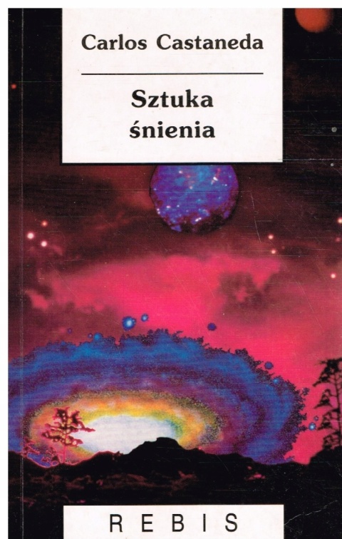 Sztuka śnienia Carlos Castaneda