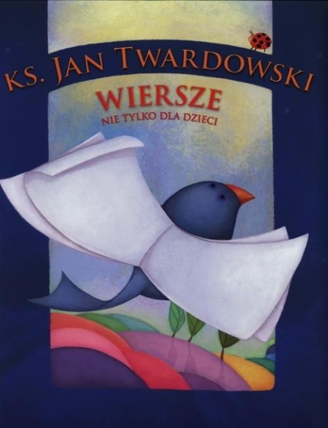 Wiersze nie tylko dla dzieci Jan Twardowski