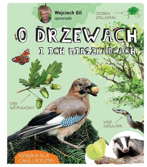 Wojciech Gil opowiada o drzewach i ich mieszkańcach Wojciech Gil