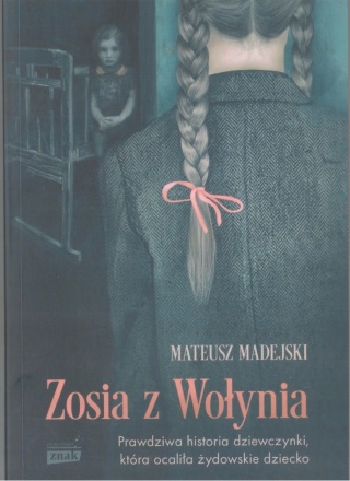Zosia z Wołynia Mateusz Madejski
