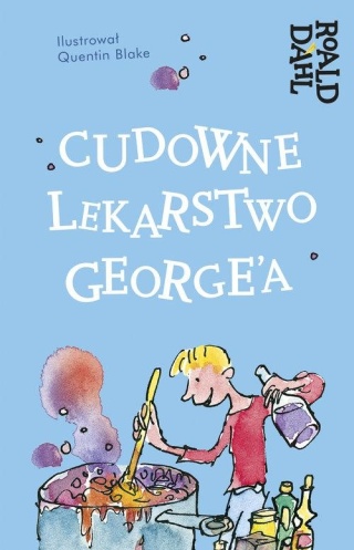 Cudowne lekarstwo Georgea Roald Dahl