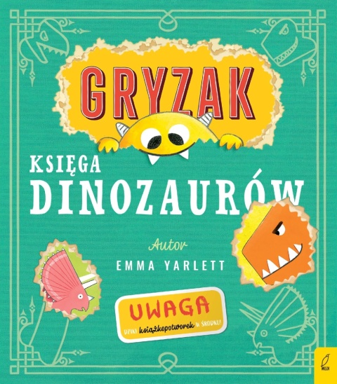 Gryzak Księga dinozaurów Emma Yarlett