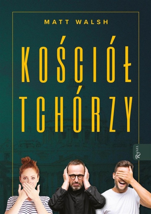 Kościół tchórzy Matt Walsh